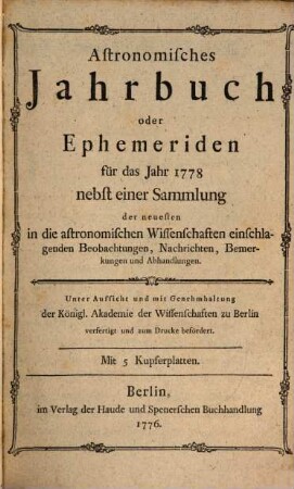 Astronomisches Jahrbuch oder Ephemeriden. 1778 (1776)