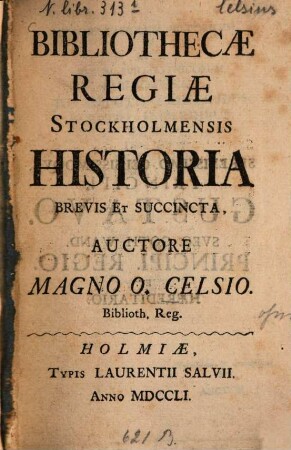 Bibliothecae Regiae Stockholmensis historia brevis et succinta