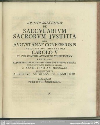 [9.] Oratio Sollemnis De Saecularium Sacrorum Iustitia Qua Augustanae Confessionis ... Carolo V ... Exhibitae ... Congratulatur Albertus Andreas De Ramdohr