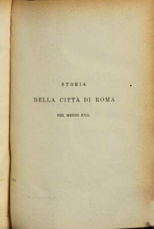 Storia della città di Roma nel medio evo dal secolo V al XVI, 3