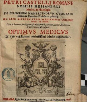 Optimus medicus, in quo conditiones perfectissimi medici exponuntur