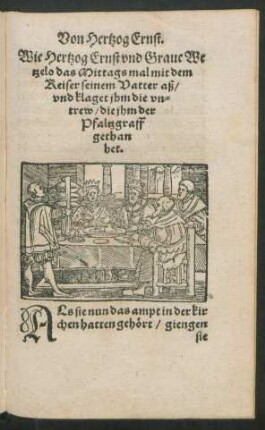 Wie Hertzog Ernst und Grave Wetzelo das Mittags mal mit dem Keiser seinem Vatter aß ...