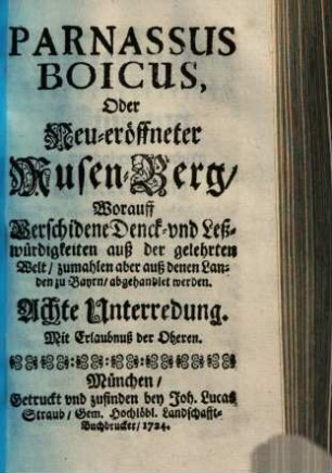 Parnassus Boicus oder neu-eröffneter Musen-Berg : worauff verschiedene Denck- und Leßwürdigkeiten auß der gelehrten Welt, zumahlen aber auß denen Landen zu Bayrn abgehandlet werden. 8=Bd. 2. (1724). - S. 93-188