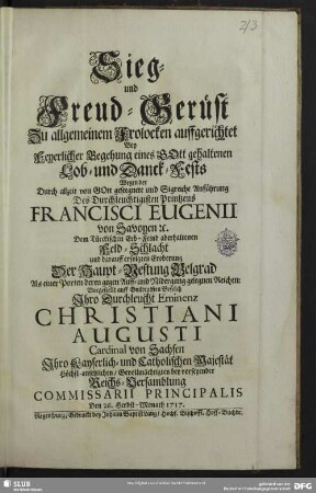 Sieg- und Freud-Gerüst Zu allgemeinem Frolocken auffgerichtet Bey feyerlicher Begehung eines ... Lob- und Danck-Fests Wegen ... Francisci Eugenii von Sacoyen ... Feld-Schlacht und ... Eroberung Der Haupt-Vestung Belgrad ...; Den 26. Herbst-Monath 1717