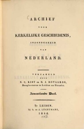 Archief voor kerkelijke geschiedenis, inzonderheid van Nederland. 6, 6 = Deel 17 des Gesamtw. 1846
