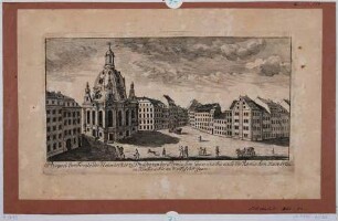Der Neumarkt in Dresden nach Osten mit der Frauenkirche, Blick in die Rampische Gasse, rechts die Landhausstraße, Teil einer Reihe Dresdner und sächsischer Ansichten von Schlitterlau um 1770