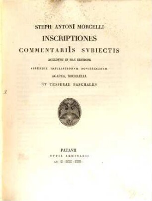 Inscriptiones commentariis subiectis : accedunt in hac editione appendix inscriptionum novissimarum Agapea, Michaelia et tesserae paschales