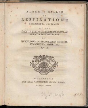 2: Alberti Haller De Respiratione Experimenta Anatomica Qvibvs Aeris Inter Pvlmonem Et Plevram Absentia Demonstratvr Et Mvsculorvm Intercostalivm Internorvm Officivm Adseritvr. Pars II