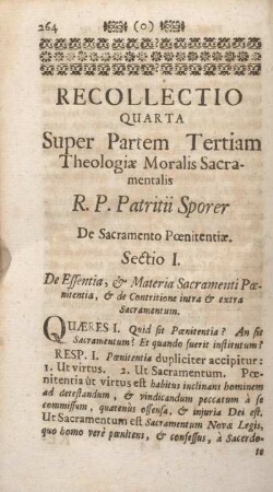 Sectio I. De Essentia, & Materia Sacramenti Poenitentia, & de Contritione intra & extra Sacramentum.