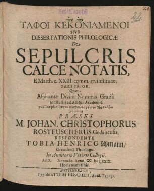 Taphoi Kekoniamenoi Sive Dissertationis Philologicae De Sepulcris Calce Notatis, E Matth. c. XXIII. comm. 27. institutae, Pars Prior