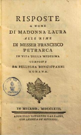 Risposte a nome di Madon[n]a Laura alle rime di Messer Francesco Petrarca in vita della medesima