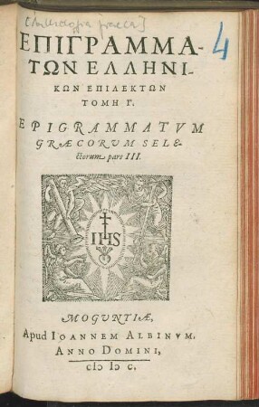 3 (1600): Epigrammatum graecorum selectorum P. ... Anthologia Graeca Epigrammata Graeca, selecta