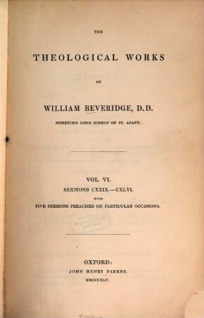 The theological works, 6. Sermons CXXIX-CXLVI.1845.VIII, 461 S.