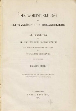 Die Wortstellung im altfranzösischen Rolandsliede : Inaug. Diss. d. Univ. Strassburg. (Sep. Abd. aus den Romanischen Studien.) (Chanson de Roland)