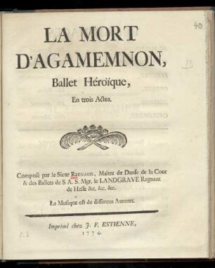 La mort d'Agamemnon, ballet héroi͏̈que, en trois actes