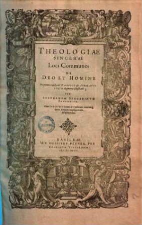 Theologiae sincerae loci communes de Deo et homine : perpetuis explicati tabulis & scholasticorum dogmatis illustrati ...
