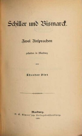 Schiller und Bismarck : zwei Ansprachen gehalten in Marburg