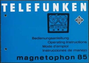 Bedienungsanleitung: Telefunken Bedienungsanleitung magnetophon 85
