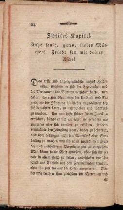 Zweites Kapitel. Ruhe sanft, gutes, liebes Mädchen! Friede sey mit deiner Asche!