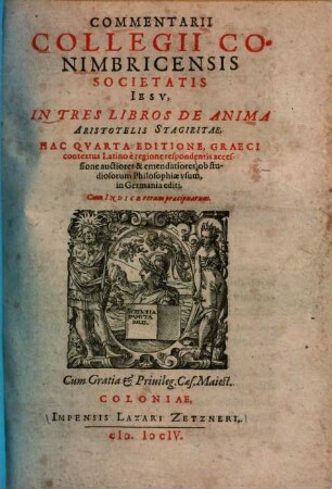 Commentarii Collegii Conimbricensis Societatis Iesu, in tres libros De anima Aristotelis Stagiritae