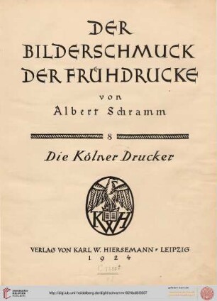 Band 8: Der Bilderschmuck der Frühdrucke: Die Kölner Drucker