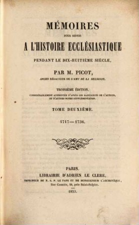 Mémoires pour servir à l'histoire ecclésiastique pendant le dix-huitième siècle. 2, 1717 - 1736