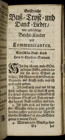 Geistreiche Buß-Trost- und Danck-Lieder / vor andächtige Beicht-Kinder und Communicanten.