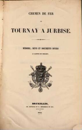Chemin de fer de Tournay à Jurbise memoire, devis et documents divers à l'appui du projet