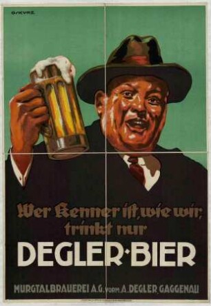 Murgtalbrauerei AG vorm. A. Degler, Gaggenau - Wer Kenner ist, wie wir, trinkt nur DEGLER BIER