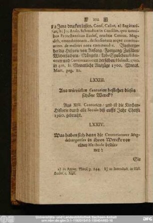 LXXIII. Aus wievielen Centurien bestehet dieses schöne Werck?