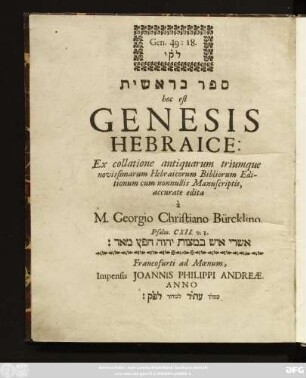[...] hoc est Genesis Hebraice: : Ex collatione antiquarum triumque novissimarum Hebraicorum Bibliorum Editionum cum nonnullis Manuscriptis