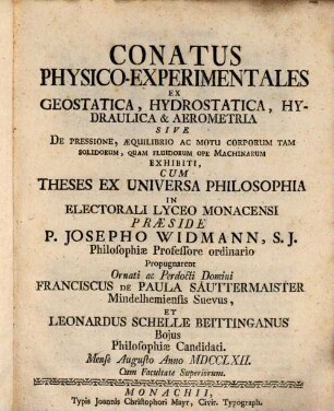 Conatus phys. experiment. ex geostatica, hydrostatica, hydraulica et aerometria ...
