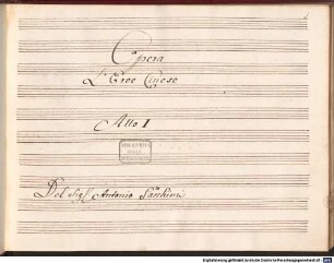 L' Eroe cinese, V (5), orch - BSB Mus.ms. 543 : Opera // L'Eroe Cinese // Atto I (- III) // Del Sig. Antonio Sacchini // [spine title:] OPERA // L'EROE // CINESE // ATTO I. (- III.)