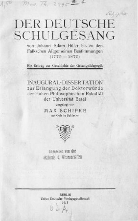 Der deutsche Schulgesang : von Johann Adam Hiller bis zu den Falkschen Allgemeinen Bestimmungen ; 1775 - 1875 ; ein Beitrag zur Geschichte der Gesangpädagogik