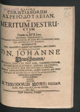 Christianorum Achreioduleian. Seu Meritum Destructum Ex Comm. 10. XVII. Luc.