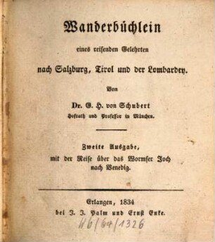 Wanderbüchlein eines reisenden Gelehrten nach Salzburg, Tirol und der Lombardey