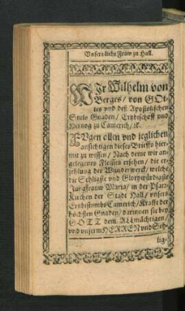 Wir Wilhelm von Berges/ von Gottes und deß Apostolischen Stuls Gnaden ...