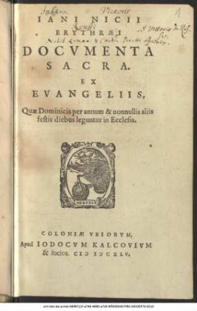 Iani Nicii Erythraei Documenta Sacra. Ex Evangeliis, Quae Dominicis per annum & nonnullis aliis festis diebus leguntur in Ecclesia