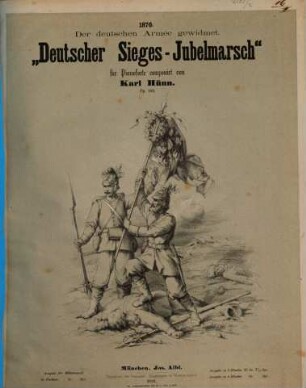 Deutscher Sieges-Jubelmarsch : 1870 ; für Pianoforte comp. ; op. 109