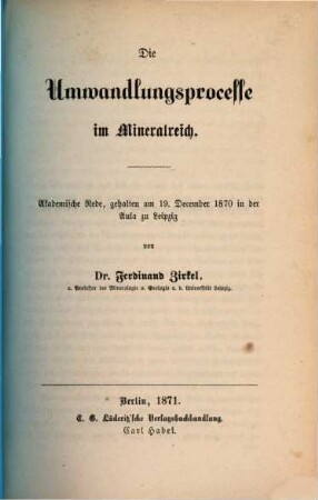 Die Umwandlungsprocesse im Mineralreich : akademische Rede, gehalten am 19. December 1870 in der Aula zu Leipzig