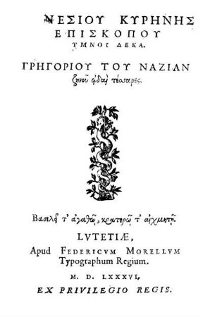 Synesii Cyrenis Episcopi Hymni X. Gregorii Nazianzeni Odae IV [ed. Fed. Morellus]