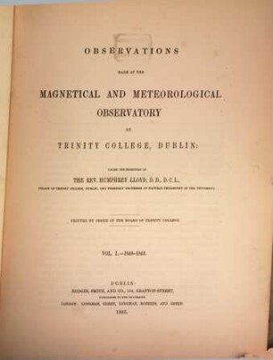 Observations made at the Magnetical and Meteorological Observatory at Trinity College, Dublin. 1, 1. 1840/43 (1865)