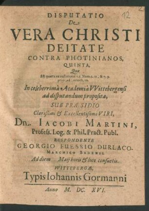 Disputatio De Vera Christi Deitate Contra Photinianos, Quinta : Quae Est quarta ex collatione v. 5. Num. c. 21, & v. 9. prior. ad Corinth. 10.