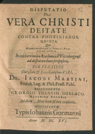 Disputatio De Vera Christi Deitate Contra Photinianos, Quinta : Quae Est quarta ex collatione v. 5. Num. c. 21, & v. 9. prior. ad Corinth. 10.