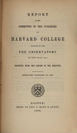 Report of the Committee of the Overseers of Harvard College appointed to visit the observatory. 1861 (1862)