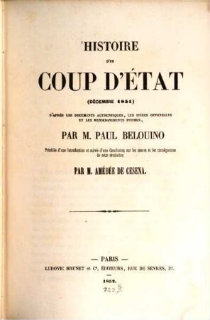 Histoire d'un coup d'état (décembre 1851) : d'après les documents authentiques, les pièces officielles et les renseignements intimes