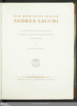 Der römische Maler Andrea Sacchi : ein Beitrag zur Geschichte der klassizistischen Bewegung im Barock