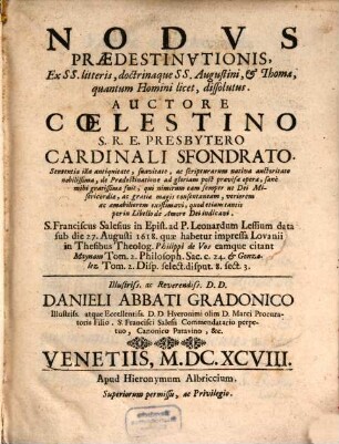 Nodvs praedestinationis ex SS. litteris, doctrinaque SS. Augustini et Thomae, quantum Homini licet, dissolutus