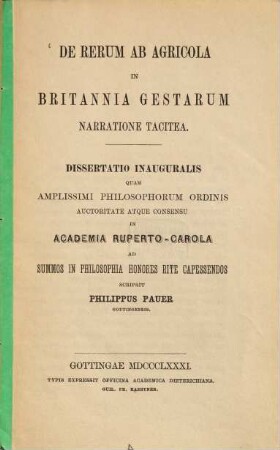 De rerum ab Agricola in Britannia gestarum narratione Tacitea : (Goettinger Doctordiss.)