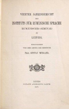 Jahresbericht des Instituts für Rumänische Sprache (Rumänisches Seminar) zu Leipzig. 4. 1897
